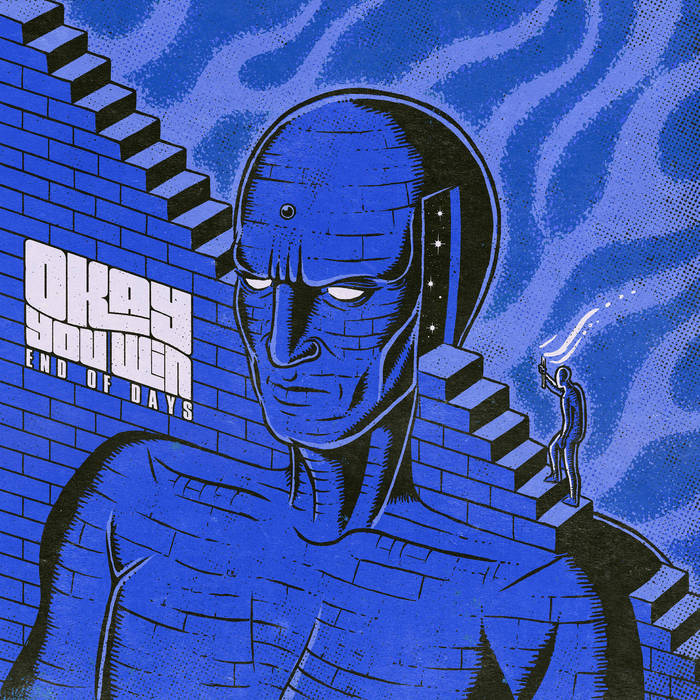 Okay You Win - End of Days album cover: a blue giant built of brickwork looming over a tiny figure on a staircase